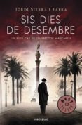 sis dies de desembre (inspector mascarell 5)-jordi sierra i fabra-9788490623886 sis dies de desembre (inspector mascarell 5)-jordi sierra i fabra-9788490623886