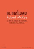 el dialogo: el arte de hablar en la pagina, la escena y la pantalla-robert mckee-9788490654286 el dialogo: el arte de hablar en la pagina, la escena y la pantalla-robert mckee-9788490654286