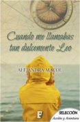 cuando me llamabas dulcemente leo (ebook)-alejandra macol-9788490699386 cuando me llamabas dulcemente leo (ebook)-alejandra macol-9788490699386
