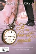 a un beso del pasado-ana f. malory-9788490700686 a un beso del pasado-ana f. malory-9788490700686