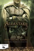 el caballero de alcantara-jesus sanchez adalid-9788490702086 el caballero de alcantara-jesus sanchez adalid-9788490702086