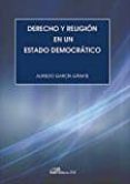 derecho y religion en un estado democratico-alfredo garcía gárate-9788490859186 derecho y religion en un estado democratico-alfredo garcía gárate-9788490859186