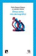 africa como reto demografico: angola como paradigma-pedro reques velasco-9788490972786 africa como reto demografico: angola como paradigma-pedro reques velasco-9788490972786