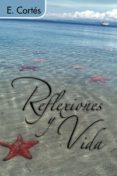 reflexiones y vida (ebook)-e. cortes-9788491120186 reflexiones y vida (ebook)-e. cortes-9788491120186
