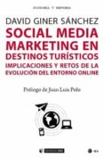 social media marketing en destinos turísticos: implicaciones y re tos de la evolucion del entorno online-david giner sanchez-9788491169086 social media marketing en destinos turísticos: implicaciones y re tos de la evolucion del entorno online-david giner sanchez-9788491169086