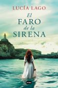 Descargas de libros gratis para Blackberry EL FARO DE LA SIRENA PDB FB2 en español de LUCÍA LAGO 9788491297093