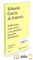 reflexiones sobre la ley y los principios generales del derecho-eduardo garcia de enterria-9788491355786 reflexiones sobre la ley y los principios generales del derecho-eduardo garcia de enterria-9788491355786