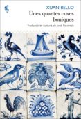 unes quantes coses boniques-xuan bello-9788492405886 unes quantes coses boniques-xuan bello-9788492405886