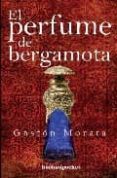 el perfume de bergamota-gaston morata-9788492516186 el perfume de bergamota-gaston morata-9788492516186