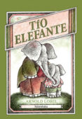 tio elefante-arnold lobel-9788492608386 tio elefante-arnold lobel-9788492608386