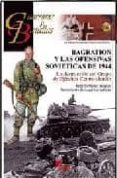 bagration y las ofensivas sovieticas de 1944: la destruccion del grupo de ejercitos centro aleman-roberto muñoz bolaños-9788492714186 bagration y las ofensivas sovieticas de 1944: la destruccion del grupo de ejercitos centro aleman-roberto muñoz bolaños-9788492714186