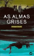 as almas grises-philippe claudel-9788492866786 as almas grises-philippe claudel-9788492866786