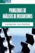 problemas de analisis de mecanismos-amelia napoles alberro-9788492954186 problemas de analisis de mecanismos-amelia napoles alberro-9788492954186