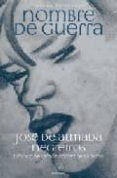 nombre de guerra-jose de almada-negreiros-9788493590086 nombre de guerra-jose de almada-negreiros-9788493590086