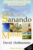 sanando la mente-david hoffmeister-9788493812386 sanando la mente-david hoffmeister-9788493812386