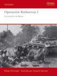 operacion barbarroja i: la invasion de rusia-robert kirchubel-9788493974886 operacion barbarroja i: la invasion de rusia-robert kirchubel-9788493974886