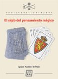 el siglo del pensamiento magico-ignacio martinez de pison-9788494034886 el siglo del pensamiento magico-ignacio martinez de pison-9788494034886