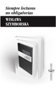 siempre lecturas no obligatorias-wislawa szymborska-9788494092886 siempre lecturas no obligatorias-wislawa szymborska-9788494092886