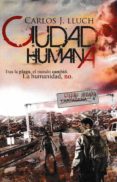 ciudad humana-carlos j. lluch-9788494236686 ciudad humana-carlos j. lluch-9788494236686