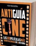 antiguia del cine: las 100 peliculas mas sobrevaloradas de la historia-9788494330186 antiguia del cine: las 100 peliculas mas sobrevaloradas de la historia-9788494330186
