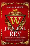 jaque al rey (saga lealtad iv)-liah s. queipo-9788494354786 jaque al rey (saga lealtad iv)-liah s. queipo-9788494354786