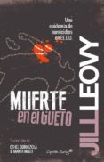 muerte en el gueto: una epidemia de homicidios en ee.uu.-jill leovy-9788494444586 muerte en el gueto: una epidemia de homicidios en ee.uu.-jill leovy-9788494444586