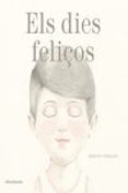 els dies feliços-bernat cormand-9788494744686 els dies feliços-bernat cormand-9788494744686
