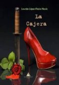 la cajera-lourdes lopez-pacios navio-9788494756986 la cajera-lourdes lopez-pacios navio-9788494756986