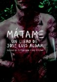 mátame un libro de jose luis algar-9788494782886 mátame un libro de jose luis algar-9788494782886