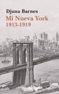 mi nueva york 1913-1919-djuna barnes-9788494796586 mi nueva york 1913-1919-djuna barnes-9788494796586