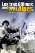 los tres ultimos problemas de los alpes-anderl heckmair-9788495760586 los tres ultimos problemas de los alpes-anderl heckmair-9788495760586