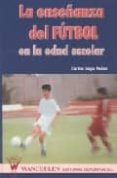 la enseñanza del futbol en la edad escolar-carlos lago peñas-9788495883186 la enseñanza del futbol en la edad escolar-carlos lago peñas-9788495883186