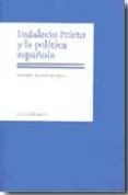 indalecio prieto y la politica española-abdon mateos-9788495886286 indalecio prieto y la politica española-abdon mateos-9788495886286
