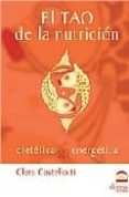 el tao de la nutricion-clara castelloti-9788496079786 el tao de la nutricion-clara castelloti-9788496079786