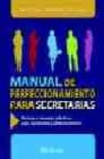 manual de perfeccionamiento para secretarias: normas y consejos p racticos para secretarias y administrativos-cristina parera pascual-9788496169586 manual de perfeccionamiento para secretarias: normas y consejos p racticos para secretarias y administrativos-cristina parera pascual-9788496169586