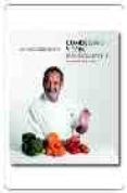 comer sano y con fundamento: 200 recetas para cuidarse disfrutand o-karlos arguiñano-9788496177086 comer sano y con fundamento: 200 recetas para cuidarse disfrutand o-karlos arguiñano-9788496177086