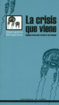 la crisis que viene: algunas notas para afrontar esta decada-9788496453586 la crisis que viene: algunas notas para afrontar esta decada-9788496453586