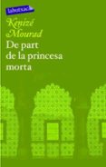 de part de la princesa morta-kenize mourad-9788496863286 de part de la princesa morta-kenize mourad-9788496863286