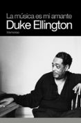 la musica es mi amante duke ellington-duke ellington-9788496879386 la musica es mi amante duke ellington-duke ellington-9788496879386