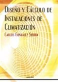 diseño y cálculo de instalaciones de climatización-carlos gonzalez serra-9788496960886 diseño y cálculo de instalaciones de climatización-carlos gonzalez serra-9788496960886