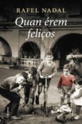 quan érem feliços (ebook)-rafael nadal-9788497102186 quan érem feliços (ebook)-rafael nadal-9788497102186