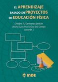 el aprendizaje basado en proyectos en educación física-davi gutiérrez díaz del campo-9788497293686 el aprendizaje basado en proyectos en educación física-davi gutiérrez díaz del campo-9788497293686