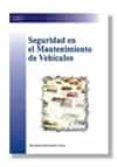 seguridad en el mantenimiento de vehiculos-bernardo hernando lucas-9788497323086 seguridad en el mantenimiento de vehiculos-bernardo hernando lucas-9788497323086