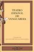 teatro español de vanguardia-9788497400886 teatro español de vanguardia-9788497400886
