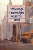 psicopatologia fenomenologica y existencial: historia-antonio zapata molina-9788497427586 psicopatologia fenomenologica y existencial: historia-antonio zapata molina-9788497427586