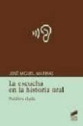la escucha en la historia oral-9788497564786 la escucha en la historia oral-9788497564786
