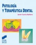patologia y terapeutica dental-javier garcia barbero-9788497567886 patologia y terapeutica dental-javier garcia barbero-9788497567886