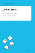 com et sent?-anna carpena-9788497664486 com et sent?-anna carpena-9788497664486