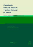 ciudadania, derechos politicos y justicia electoral en mexico-9788497687386 ciudadania, derechos politicos y justicia electoral en mexico-9788497687386