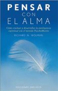 pensar con el alma: como evaluar y desarrollar la inteligencia es piritual con el metodo psychomatrix-richard n. wolman-9788497770286 pensar con el alma: como evaluar y desarrollar la inteligencia es piritual con el metodo psychomatrix-richard n. wolman-9788497770286
